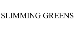 SLIMMING GREENS trademark