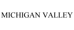 MICHIGAN VALLEY trademark