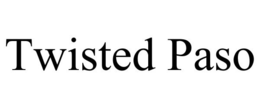 TWISTED PASO trademark