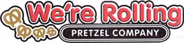 WE'RE ROLLING PRETZEL COMPANY trademark