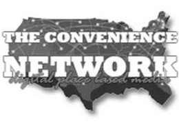 THE CONVENIENCE NETWORK DIGITAL PLACE BASED MEDIA trademark