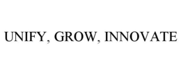 UNIFY, GROW, INNOVATE trademark