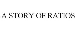 A STORY OF RATIOS trademark