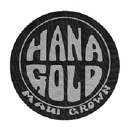 HANA GOLD MAUI GROWN trademark