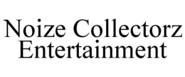 NOIZE COLLECTORZ ENTERTAINMENT trademark
