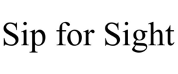 SIP FOR SIGHT trademark