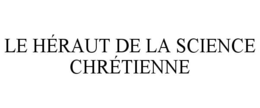 LE HÉRAUT DE LA SCIENCE CHRÉTIENNE trademark