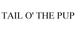 TAIL O' THE PUP trademark