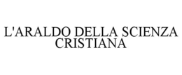 L'ARALDO DELLA SCIENZA CRISTIANA trademark
