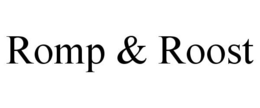 ROMP & ROOST trademark