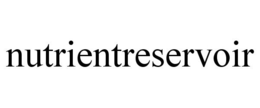 NUTRIENTRESERVOIR trademark