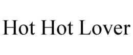 HOT HOT LOVER trademark