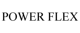 POWER FLEX trademark
