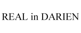 REAL IN DARIEN trademark
