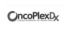 ONCOPLEXDX CLINICAL PROTEOMICS FOR PATIENT CARE trademark