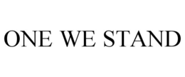ONE WE STAND trademark