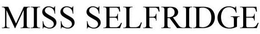MISS SELFRIDGE trademark