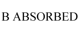 B ABSORBED trademark