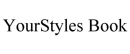 YOURSTYLES BOOK trademark
