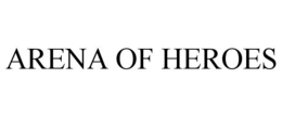 ARENA OF HEROES trademark