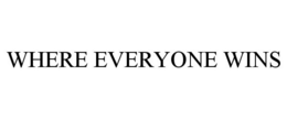 WHERE EVERYONE WINS trademark