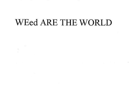 WEED ARE THE WORLD trademark