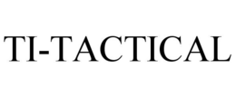 TI-TACTICAL trademark