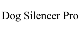 DOG SILENCER PRO trademark