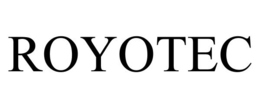 ROYOTEC trademark