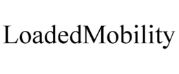 LOADEDMOBILITY trademark