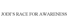 JODI'S RACE FOR AWARENESS trademark