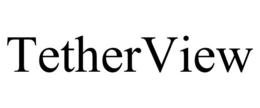 TETHERVIEW trademark