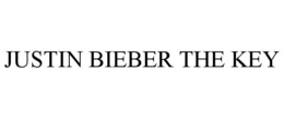 JUSTIN BIEBER THE KEY trademark
