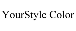 YOURSTYLE COLOR trademark