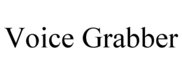 VOICE GRABBER trademark