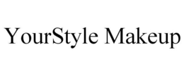 YOURSTYLE MAKEUP trademark