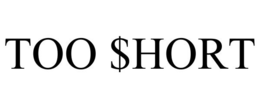 TOO $HORT trademark