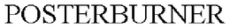 POSTERBURNER trademark