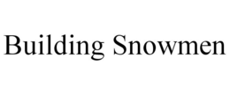 BUILDING SNOWMEN trademark