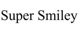SUPER SMILEY trademark