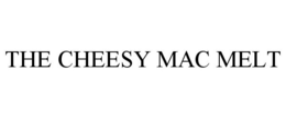 THE CHEESY MAC MELT trademark