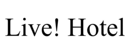 LIVE! HOTEL trademark
