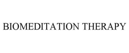 BIOMEDITATION THERAPY trademark