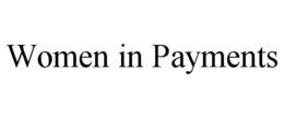 WOMEN IN PAYMENTS trademark
