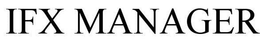 IFX MANAGER trademark