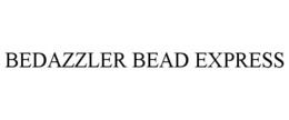 BEDAZZLER BEAD EXPRESS trademark
