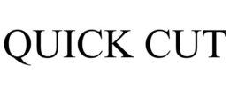 QUICK CUT trademark