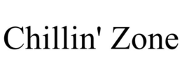 CHILLIN' ZONE trademark