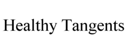 HEALTHY TANGENTS trademark