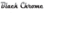 BLACK CHROME trademark